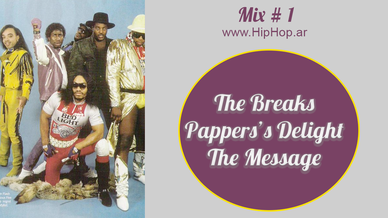 The Breaks | Rapper's Delight | The Message | Kurtis Blow & Grand Master Flash - Melle Mel [Mix # 1]